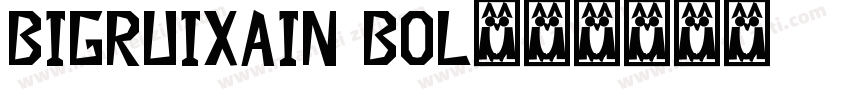BigRuixain Bol字体转换